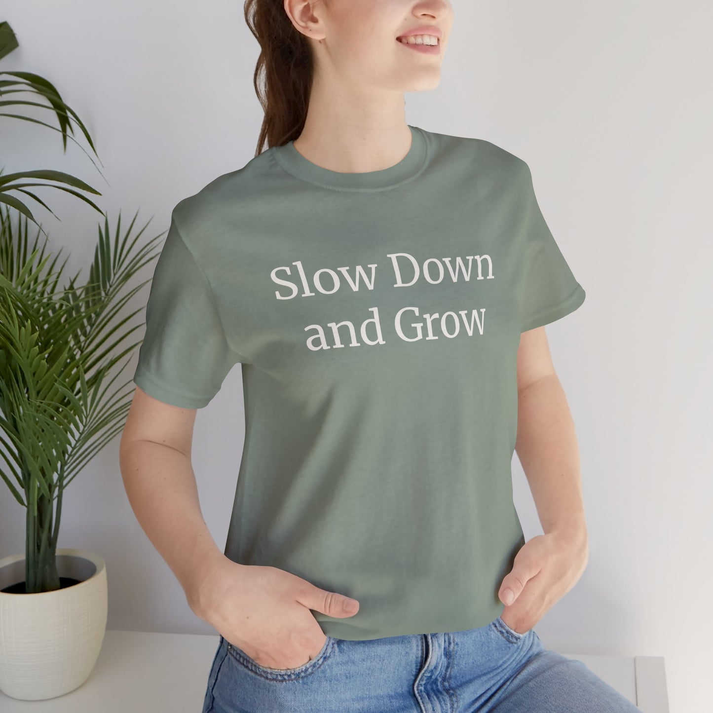 Slow Down and Grow - Plant-Inspired Comfort Shirt