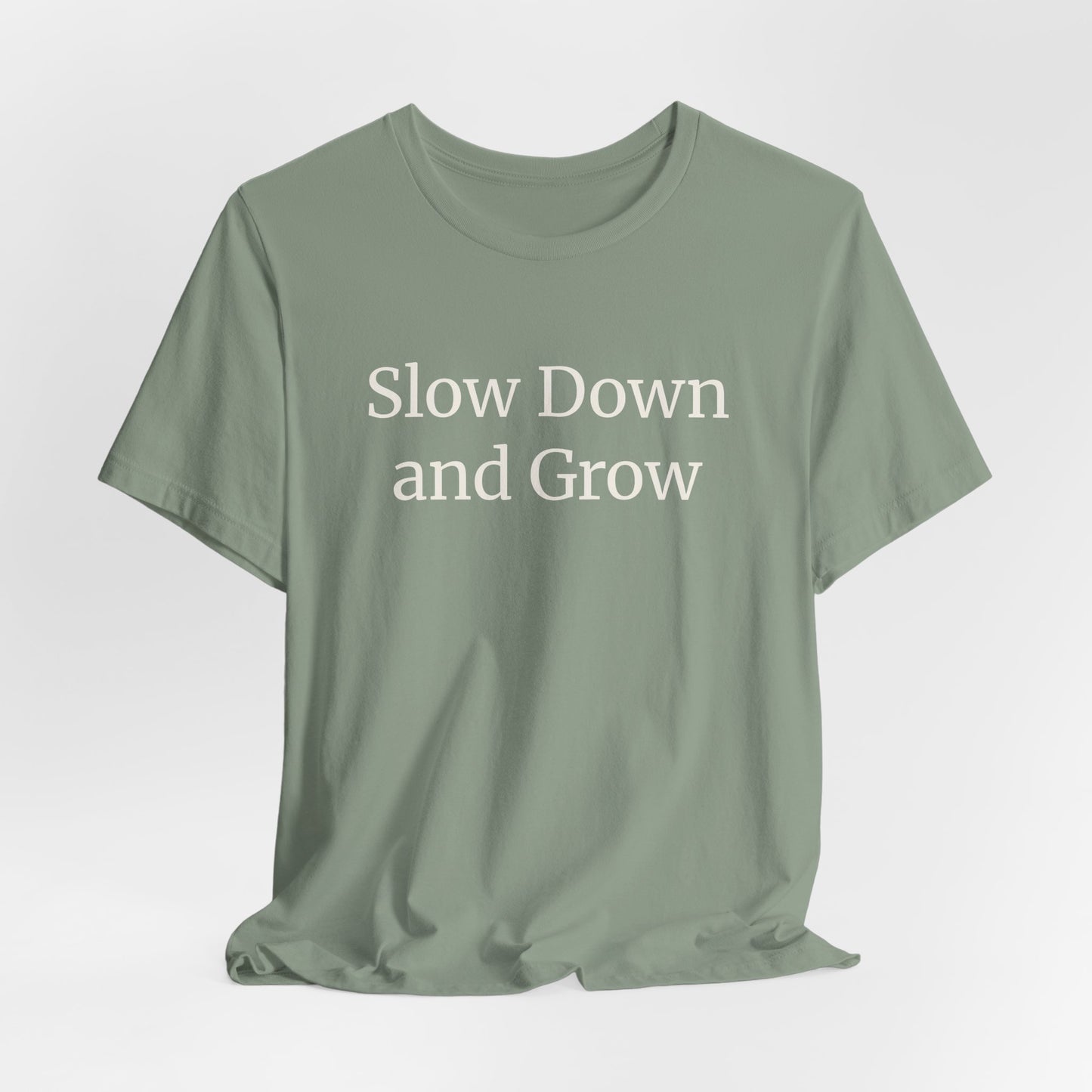 Slow Down and Grow - Plant-Inspired Comfort Shirt