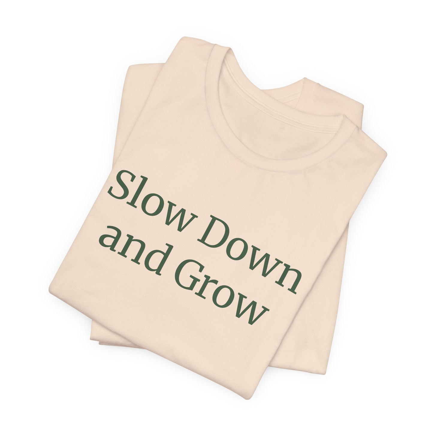 Slow Down and Grow - Plant-Inspired Comfort Shirt