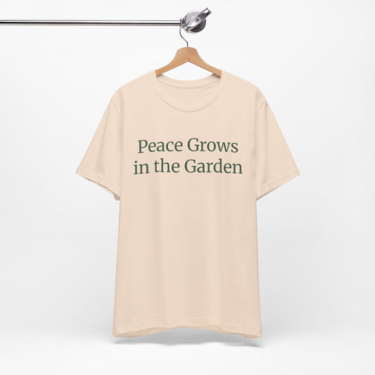 Peace Grows in the Garden Tee - Relaxed Plant Lover T-Shirt
