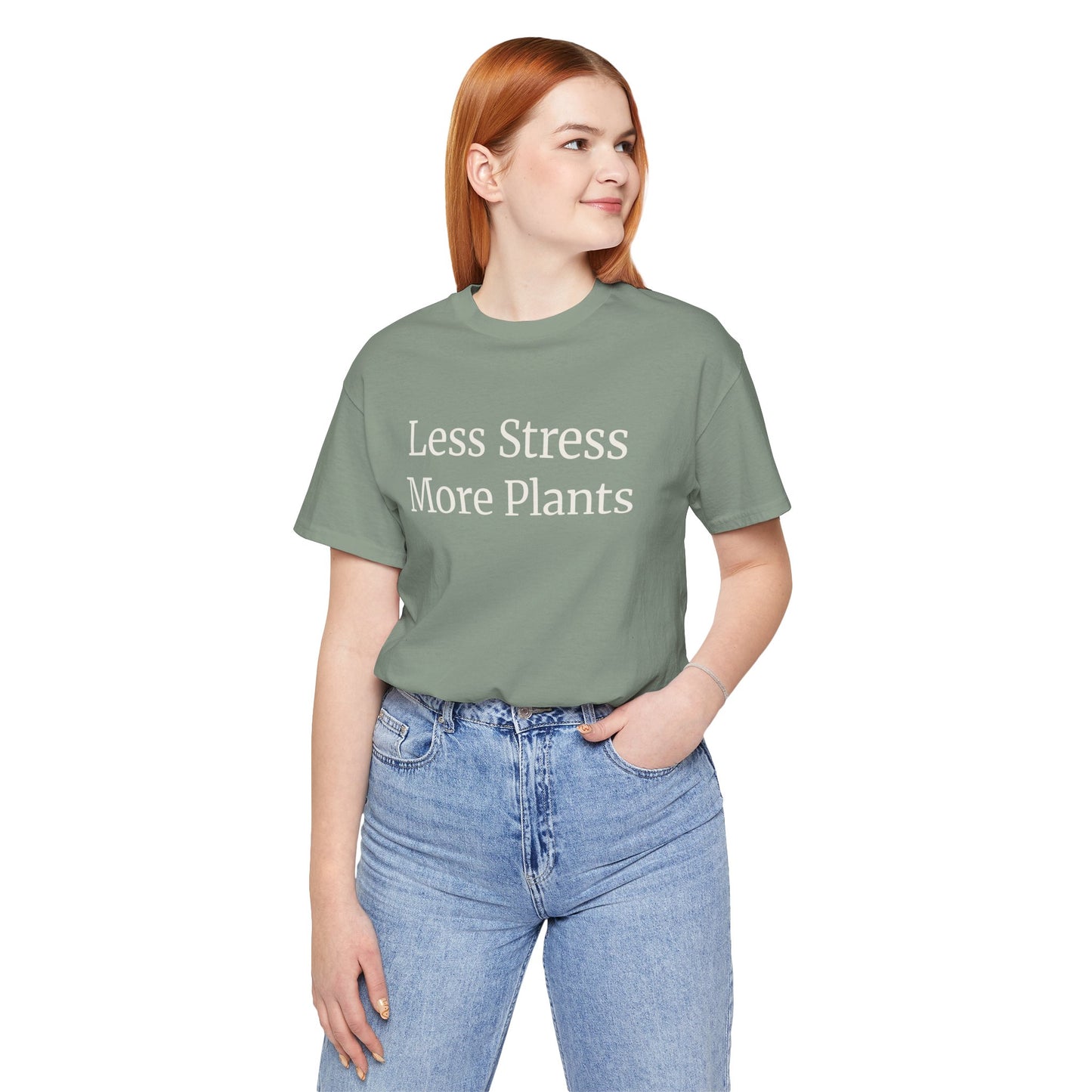 Less Stress More Plants Tee – Relaxed Plant Lover T-Shirt