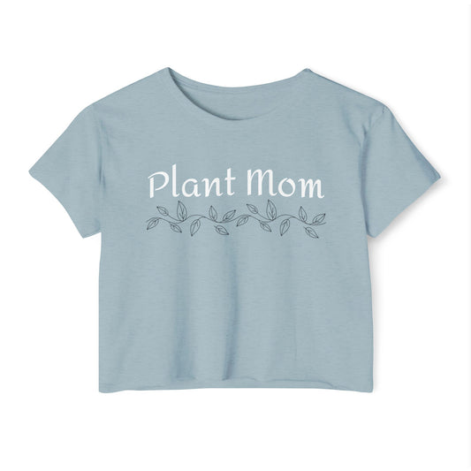 Plant Mom - Crop Top Plant-Inspired Shirt